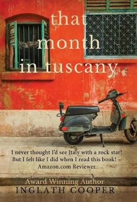 That Month in Tuscany By Inglath Cooper 9780578441498 (Hardback)