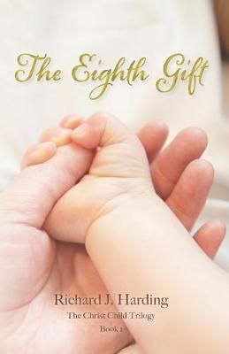 The Eighth Gift By Richard J Harding 9780578450674 (Paperback)