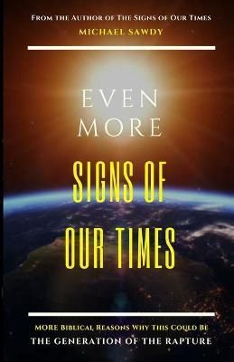 Even More Signs of Our Times By Sawdy 9780578452395 (Paperback)