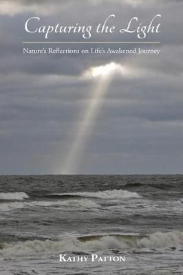 Capturing the Light By Kathy Patton 9780578453316 (Paperback)