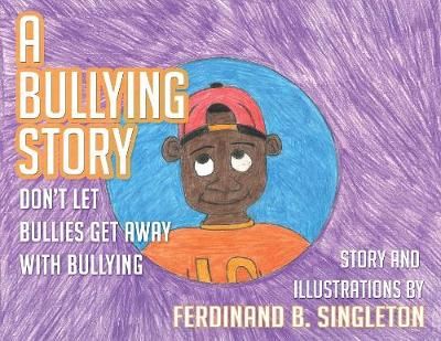 Bullying Story By Singleton 9780578462486 (Paperback)