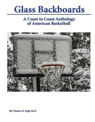 Glass Backboards By Ripp 9780578466798 (Paperback)