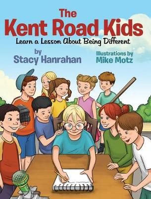 Kent Road Kids Learn a Lesson About Being Different By Hanrahan