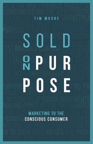 Sold On Purpose By Tim Moore 9780578472171 (Paperback)