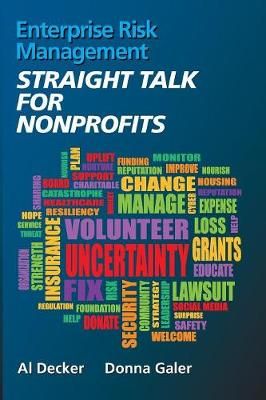 Enterprise Risk Management STRAIGHT TALK FOR NONPROFITS By Decker