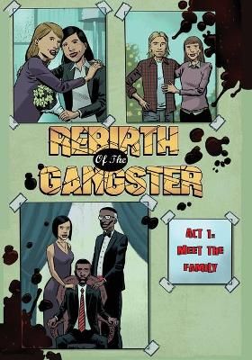 Rebirth of the Gangster Act 1: Meet the Family By Standal, CJ,