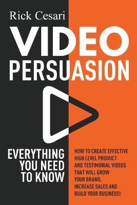 Video Persuasion By Rick Cesari 9780578500461 (Paperback)