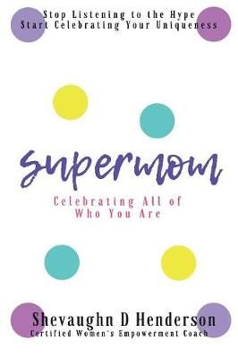 Supermom By Henderson 9780578500881 (Paperback)