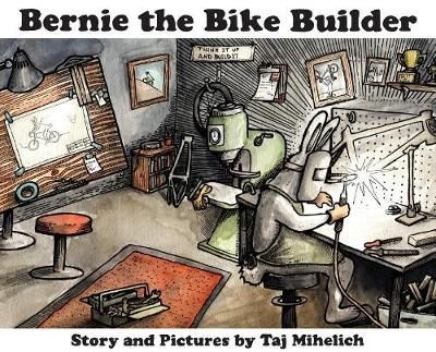 Bernie the Bike Builder By Mihelich, Taj, L 9780578501291 (Hardback)