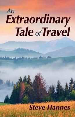 Extraordinary Tale of Travel By Hannes 9780578508887 (Paperback)