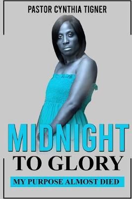 Midnight To Glory By Tigner 9780578520513 (Paperback)
