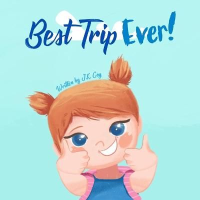 Best Trip Ever By J K Coy (author), Umair Najeeb Khan (illustrator)