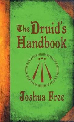 The Druid's Handbook By Joshua Free 9780578531601 (Hardback)