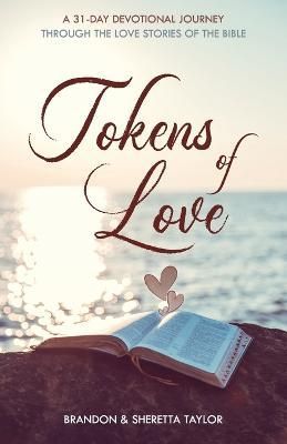 Tokens of Love By Brandon Taylor 9780578549453 (Paperback)