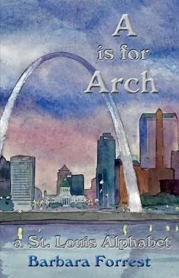 A Is for Arch By Barbara Forrest 9780578553856 (Paperback)