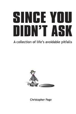 Since You Didn't Ask By Page 9780578558301 (Paperback)
