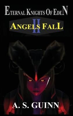 Eternal Knights of Eden II By Alexander Scott Guinn 9780578565217