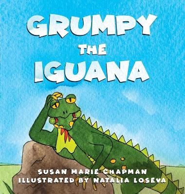 Grumpy the Iguana 9780578568607 (Hardback)