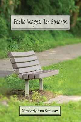 Poetic Images By Kimberly Ann Schwarz 9780578581163 (Paperback)