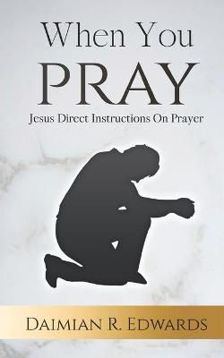 When You Pray By Daimian R Edwards 9780578591773 (Paperback)