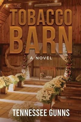 Tobacco Barn By Gunns 9780578613994 (Paperback)