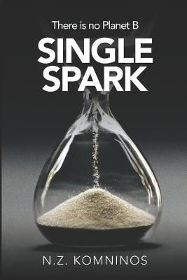 Single Spark By N Z Komninos 9780578626727 (Paperback)
