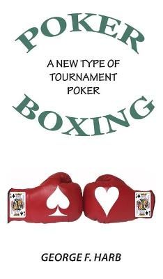 Poker Boxing By George F Harb 9780578640044 (Hardback)