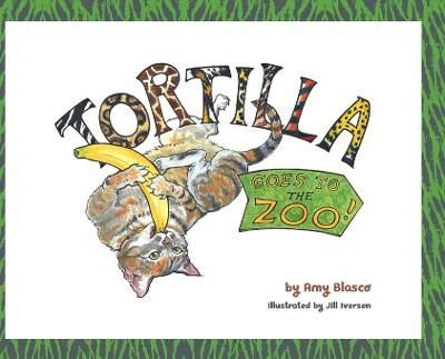 Tortilla! Goes to the Zoo 9780578642109 (Hardback)