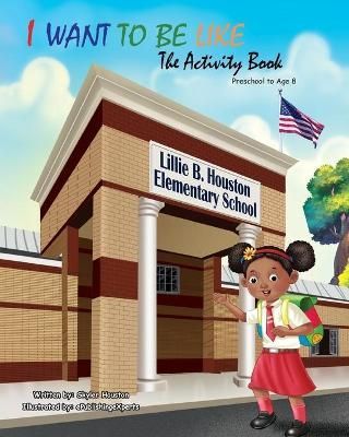 I Want to Be Like By Houston 9780578642192 (Paperback)