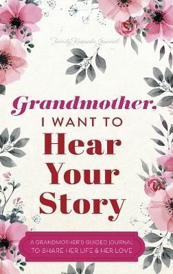 Grandmother, I Want to Hear Your Story By Jeffrey Mason 9780578647135