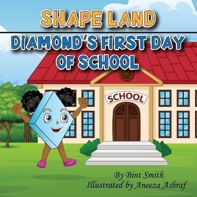 Shape Land (Diamond's First Day of School) By Smith 9780578652986