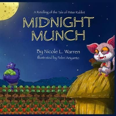 Midnight Munch : A Retelling of The Tale of Peter Rabbit 9780578667607
