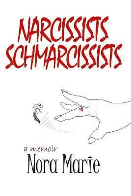 Narcissists Schmarcissists 9780578673516 (Paperback)