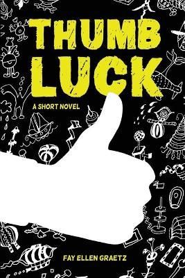Thumb Luck By Graetz 9780578675749 (Paperback)