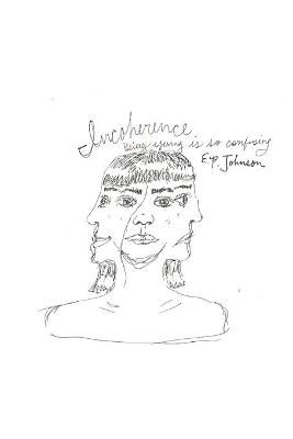 Incoherence By E P Johnson 9780578682099 (Paperback)