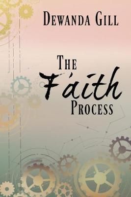 The Faith Process By Dewanda Gill 9780578683287 (Paperback)