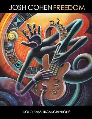Josh Cohen - Freedom Solo Bass Transcriptions 9780578689456