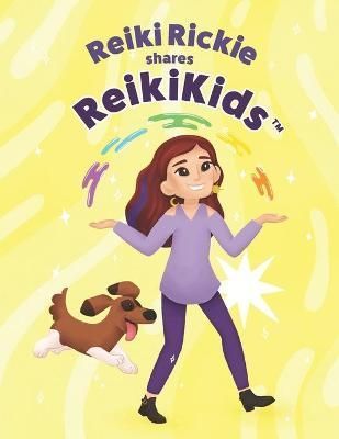 Reiki Rickie Shares ReikiKids By Rickie Meryl Freedman 9780578689623