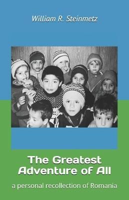 The Greatest Adventure of All 9780578710792 (Paperback)