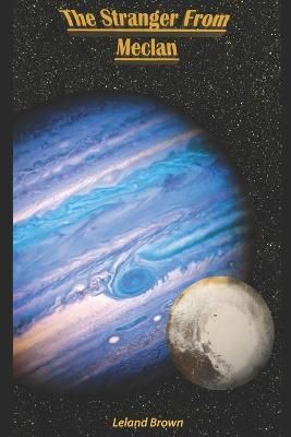 The Stranger From Meclan By Leland Brown 9780578711546 (Paperback)