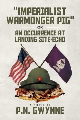 "Imperialist Warmonger Pig" By P N Gwynne 9780578730509 (Paperback)