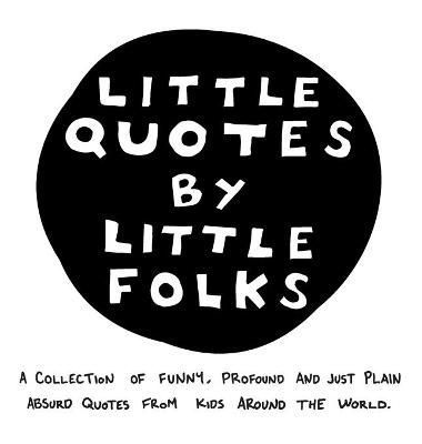Little Quotes by Little Folks By Olson 9780578733975 (Hardback)
