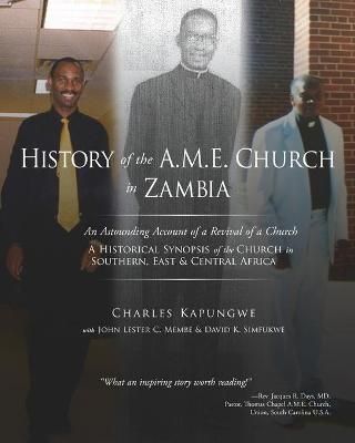 History of the A.M.E. Church in Zambia By Charles Kapungwe (Paperback)