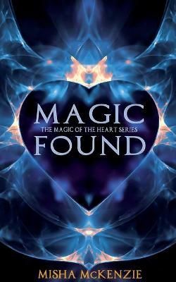 Magic Found By McKenzie, Misha 9780578749075 (Paperback)