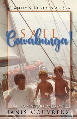 Sail Cowabunga! By Janis Couvreux 9780578757681 (Paperback)