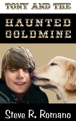 Tony and the Haunted Goldmine 9780578764399 (Hardback)