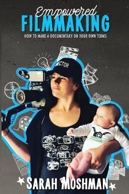 Empowered Filmmaking By Sarah Moshman 9780578769660 (Paperback)