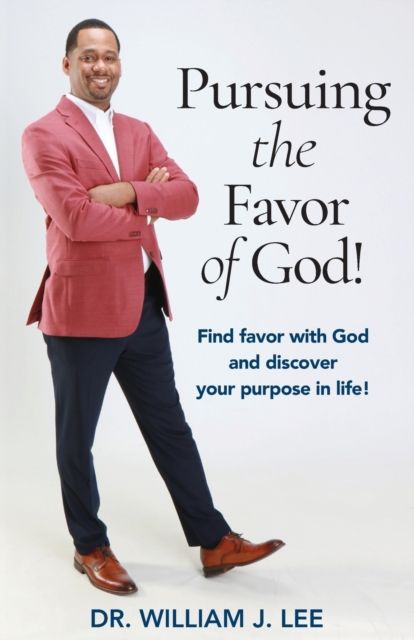 Pursuing the Favor of God! By Lee 9780578797748 (Paperback)