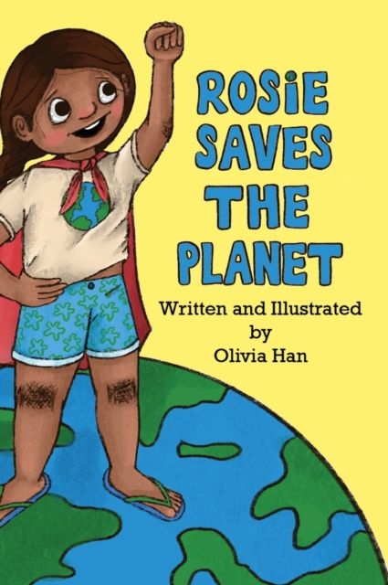 Rosie Saves the Planet By Han 9780578801131 (Hardback)