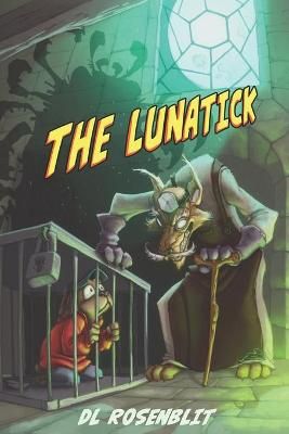 The Lunatick By Donald Rosenblit 9780578804088 (Paperback)